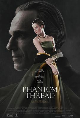 魅影缝匠 Phantom Thread[电影解说]